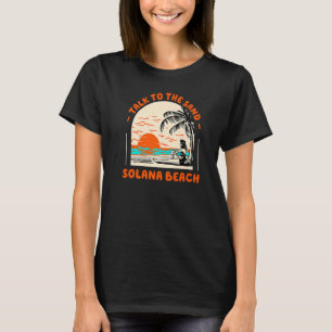 T-shirt Parlez Au Sand Solana Beach Ocean California Bea