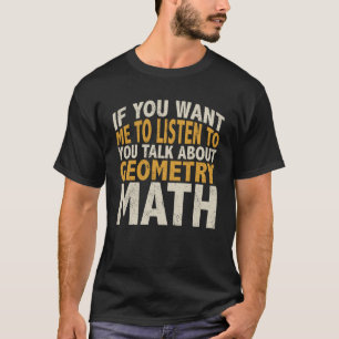 T-shirt Parlez avec moi de la géométrie mathématique cote 