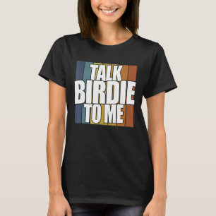 T-shirt Parlez Birdie à moi joueur de golf