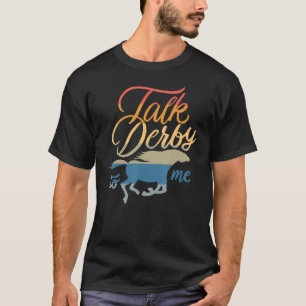 T-shirt Parlez Derby À Moi Course Cheval Pun Citation Humo