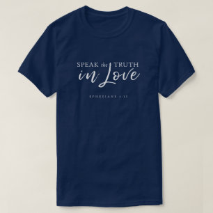 T-shirt Parlez la vérité dans l'amour Éphésiens 4:15 Verse