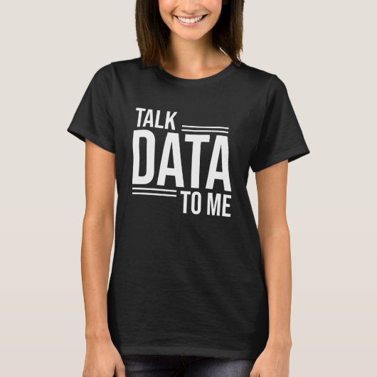 T-shirt Parlez-moi de données Cool Analyste informatique C (Devant)