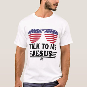 T-shirt Parlez-moi Jésus lunettes NOUS Drapeau