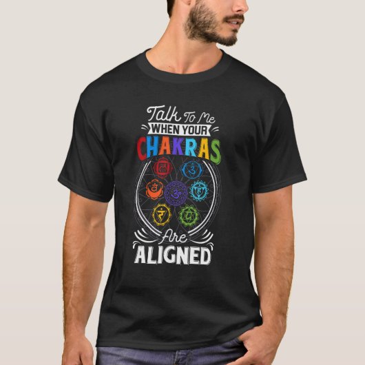 T-shirt Parlez-Moi Quand Vos Chakras Sont Alignés Chakra 7 (Devant)