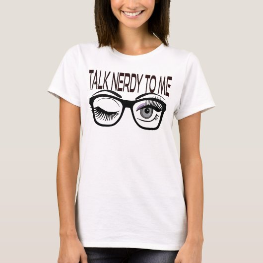 T-shirt Parlez Nerdy Pour Moi Geeks Lunettes Winking Oeil (Devant)