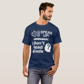 T-shirt Parlez plus fort – Je ne lis pas dans les pensées (Devant entier)