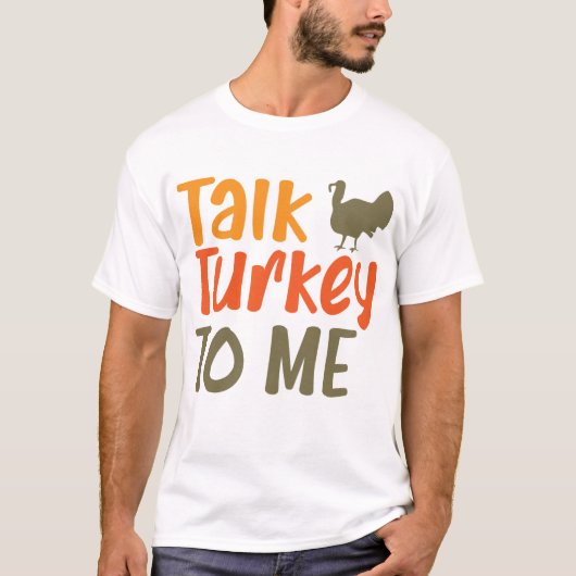 T-shirt Parlez Turquie à moi Sassy Pun Drôle Citation (Devant)