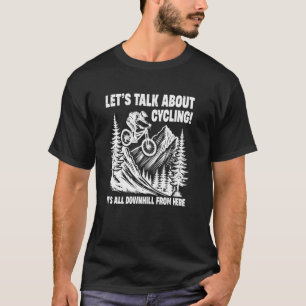 T-shirt Parlons de cyclisme ! C'est tout en descente