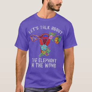 T-shirt Parlons De L'Éléphant Dans L'utérus
