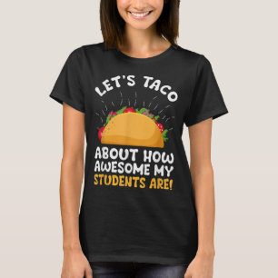 T-shirt Parlons Taco de l'incroyable humour de mes étudian