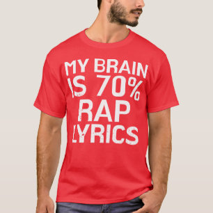 T-shirt Paroles de rap de cerveau est 70 Drôle de rappeur