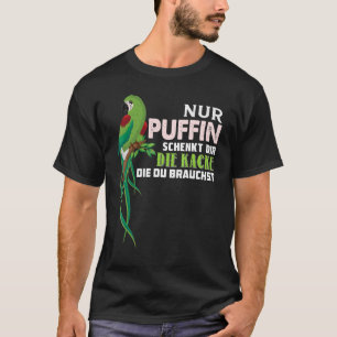 T-shirt Parrot Nur Puffin Schenkt Dir Die Kacke Die Du Bra