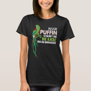 T-shirt Parrot Nur Puffin Schenkt Dir Die Kacke Die Du Bra
