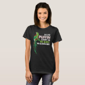 T-shirt Parrot Nur Puffin Schenkt Dir Die Kacke Die Du Bra (Devant entier)