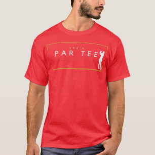 T-shirt Partez du parc Funny Golfing Partee pour les amate