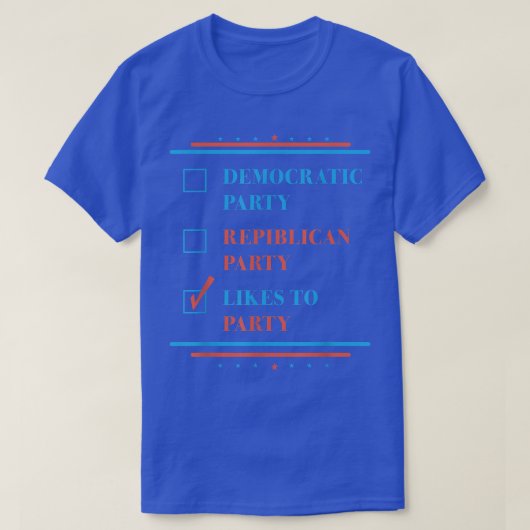 T-shirt Parti Républicain Démocratique Aime Le Parti 4 (Design devant)