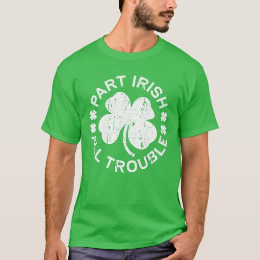 T-shirt Partie Irlandais Tous les problèmes Saint Patrick (Devant)