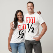 T-shirt Pas à moitié (Unisexe)
