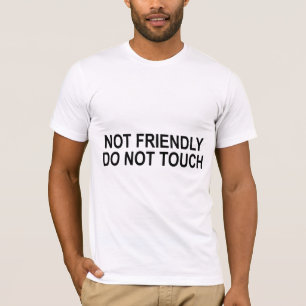 T-shirt Pas Amical Ne Touchez Pas Citation Drôle
