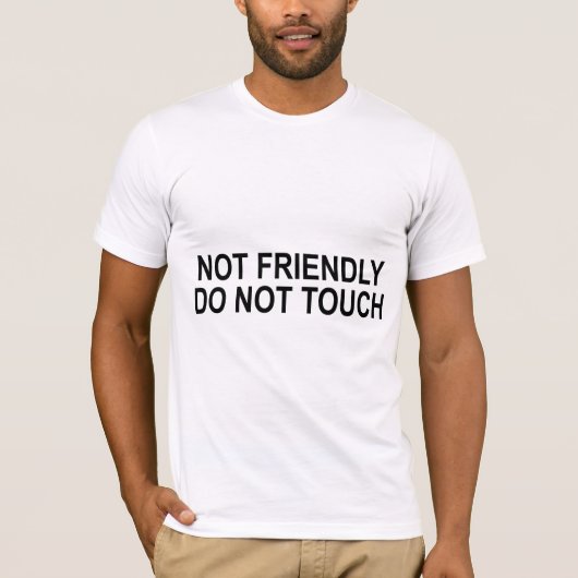 T-shirt Pas Amical Ne Touchez Pas Citation Drôle (Devant)
