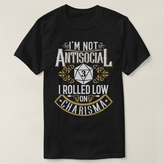 T-shirt Pas antisocial, Rolled Low Charisma Funny RPG Amou (Design devant)