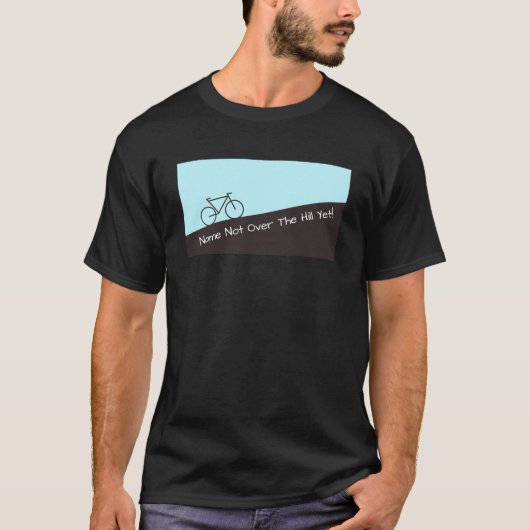 T-shirt Pas au-dessus de la colline pourtant - faisant un (Devant)