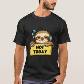 T-SHIRT PAS AUJOURD'HUI (Devant)