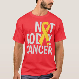 T-shirt Pas aujourd'hui Cancer Lutte de sensibilisation au
