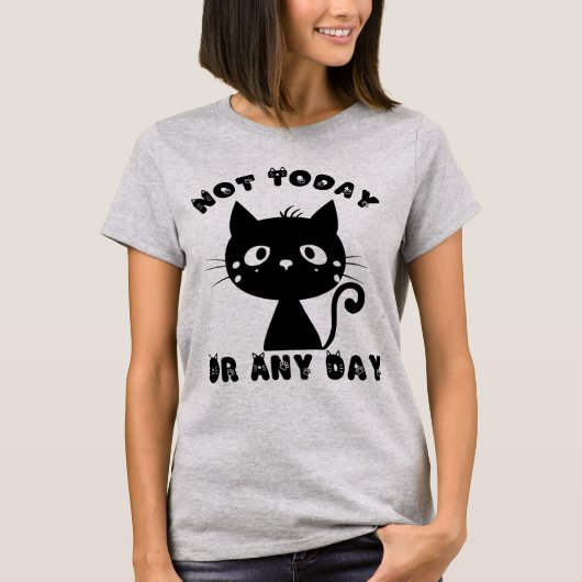 T-shirt Pas aujourd'hui Chat drôle (Devant)