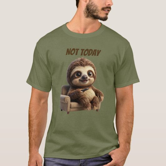T-shirt Pas aujourd'hui Chill Sloth (Devant)