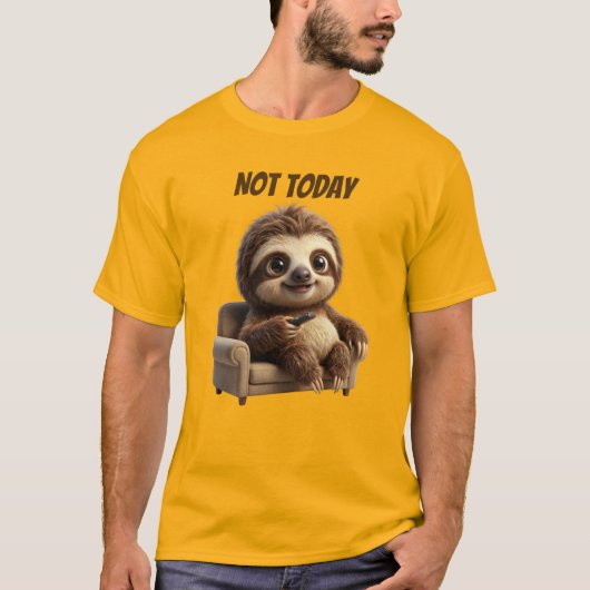 T-shirt Pas aujourd'hui Chill Sloth (Devant)