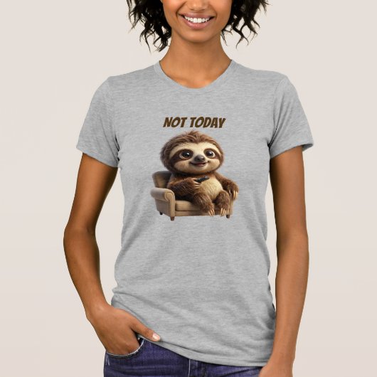 T-shirt Pas aujourd'hui Chill Sloth (Devant)