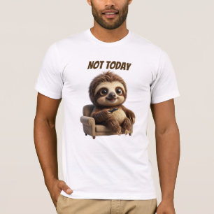 T-shirt Pas aujourd'hui Chill Sloth