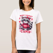 T-shirt Pas aujourd'hui Cupid Raccoon Design (Devant)