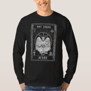 T-shirt Pas aujourd'hui Jésus I Goe Satan Satanisme