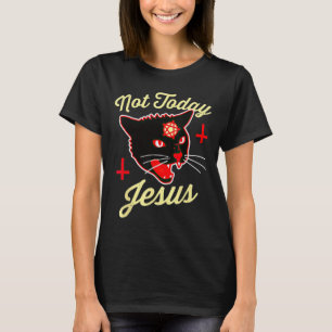 T-shirt Pas aujourd'hui Jésus salue Satan Chat Croix de mo