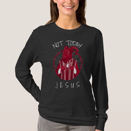 T-shirt Pas aujourd'hui Jésus Satan meme (Devant)