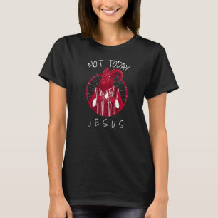 T-shirt Pas aujourd'hui Jésus Satan Mème 2