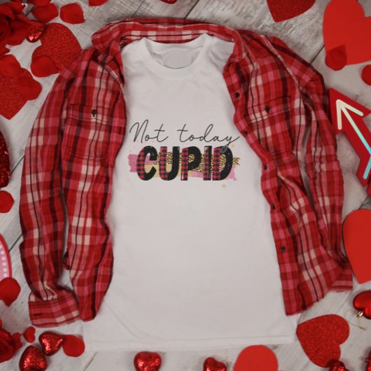 T-shirt Pas aujourd'hui la Saint-Valentin mignon
