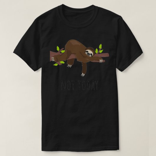T-shirt Pas Aujourd'Hui Lazy Sloth Weekend Ne Pas Le Senti (Design devant)