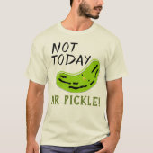 T-shirt Pas aujourd'hui M. Pickle Funny Pickleball (Devant)