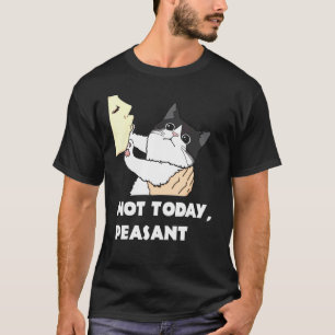 T-shirt Pas aujourd'hui paysan Chat noir et blanc Unique