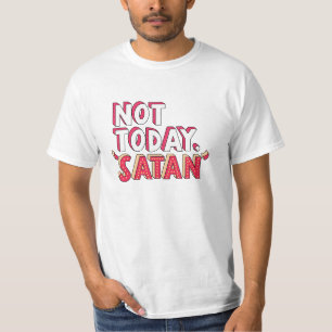T-shirt Pas aujourd'hui Satan Cartoon