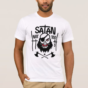 T-shirt Pas aujourd'hui Satan - Drôle Satan à un oeil empr