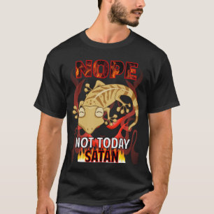 T-shirt Pas aujourd'hui Satan Gecko 01