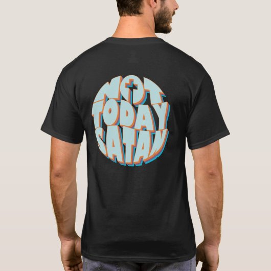 T-shirt Pas aujourd'hui Satan Inspiration Christian (Dos)
