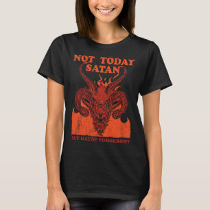 T-shirt Pas aujourd'hui Satan Mais Goth Anti Jésus Vêteme