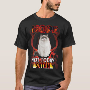 T-shirt Pas aujourd'hui Satan Ragdoll Chat 01