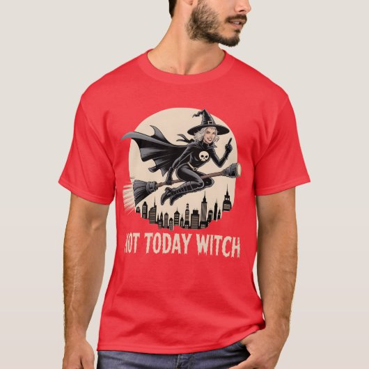 T-shirt Pas aujourd'hui sorcière (Devant)