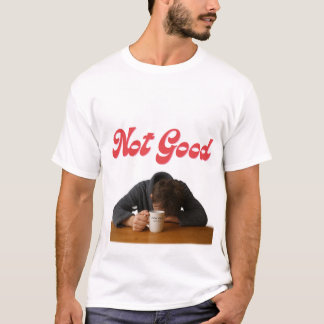 T-shirt Pas bien, le café pourrait me sauver
